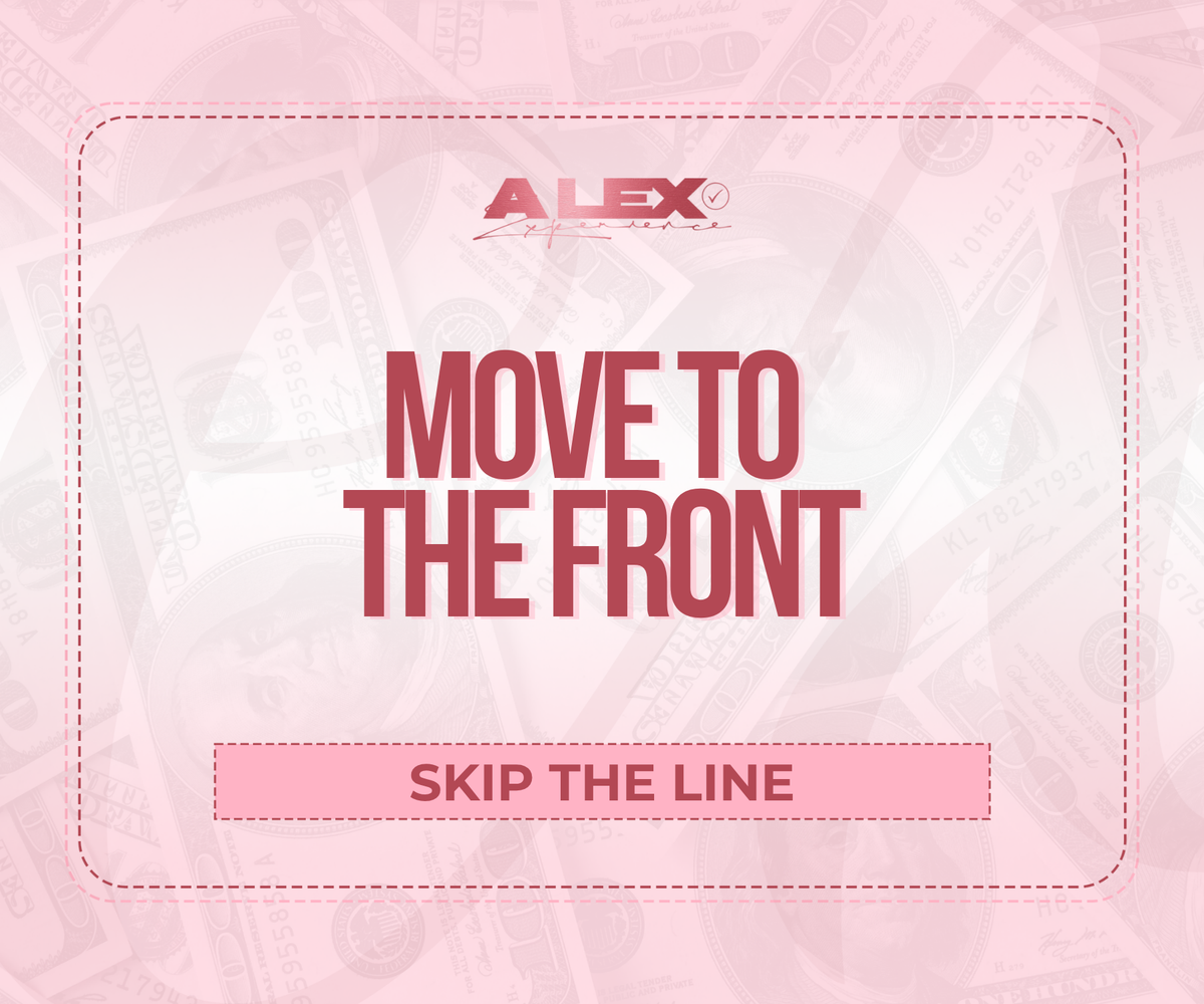 MOVE TO THE FRONT - Skip The Line!